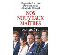 Nos nouveaux maîtres - Raphaëlle Bacqué - Albin Michel - ebook (ePub) - Essai