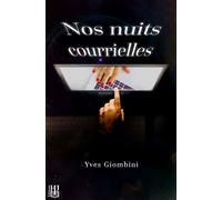 Nos nuits courrielles - Yves Giombini - Helene Jacob Editions - broché - Roman