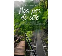 Nos pas de côté Quand la différence nous apprend à marcher autrement - Cécile Besson - Le Lys Bleu - broché - Témoignage