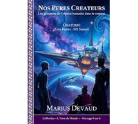 Nos Pères Créateurs: Les géniteurs de l’espèce humaine dans le cosmos
