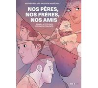 Nos pères, nos frères, nos amis