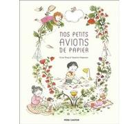 Nos petits avions de papier Maurèen Poignonec (Auteur), Maurèen Poignonec (Illustration), Victor Wang (Auteur)