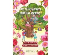 Nos petits-enfants comptent sur nous !