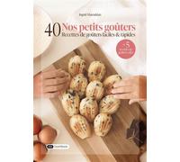 Nos petits goûters 40 recettes de goûters faciles et rapides - Ingrid Maroukian - Dashbook - broché - Guide