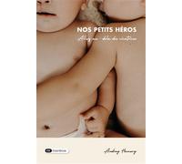 Nos petits héros Allez au-delà des cicatrices - Audrey Hamery - Dashbook - broché - Essai