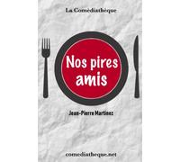 Nos pires amis