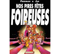 Nos pires Fêtes Foireuses