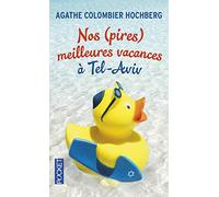 Nos (pires) meilleures vacances à Tel-Aviv