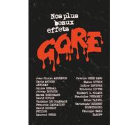 Nos plus beaux effets gore - Collectif - Faute de frappe - broché - Roman