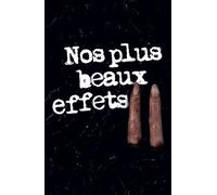 Nos plus beaux effets: Tome 2