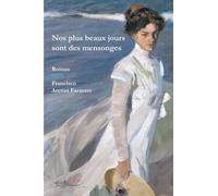 Nos plus beaux jours sont des mensonges