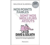 Nos points faibles sont nos meilleurs atouts Malcolm Gladwell (Auteur), Danielle Charron (Traduction)