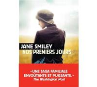 Nos premiers jours Jane Smiley (Auteur), Carine Chichereau (Traduction)