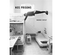Nos prisons - Maxence Rifflet - Point Du Jour - broché - Beau livre