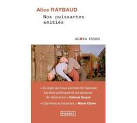 Nos puissantes amitiés - Des liens politiques, des lieux de résistance