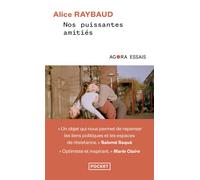 Nos puissantes amitiés - Des liens politiques, des lieux de résistance