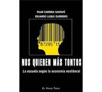 Nos Quieren Mas Tontos (La Escuela Segun La Economia ...) - [Livre en VO] Aa Vv (Auteur)