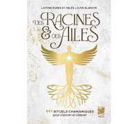Nos racines et Nos ailes - 111 rituels chamaniques pour s¿ancrer et s¿élever - Layone Runes - Véga Editions - ebook (ePub) - Essai