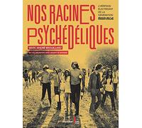 Nos racines psychédéliques