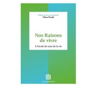 Nos raisons de vivre A l'école du sens de la vie - Viktor Emil Frankl - Intereditions - broché - Essai
