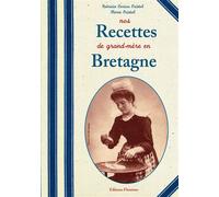 Nos recettes de grand-mère en Bretagne - P. Cariou Cristol - Fleurines - broché - Guide