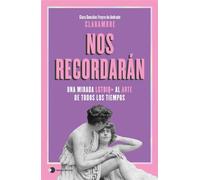 Nos recordarán Una mirada LGTBIQ+ al arte de todos los tiempos - Clara González Freyre de Andrade @claram - Ediciones Temas de Hoy - ebook (ePub) - Livre