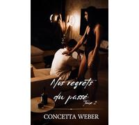 Nos regrets du passé: Tome 2