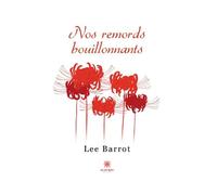 Nos remords bouillonnants - Lee Barrot - Le Lys Bleu - broché - Poésie