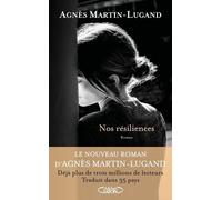 Nos résiliences - Agnès Martin-Lugand - Michel Lafon - broché - Roman