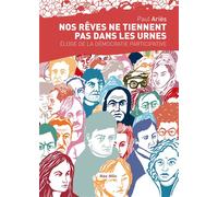 Nos rêves ne tiennent pas dans les urnes Eloge de la démocratie participative - Paul Ariès - Max Milo - broché - Essai