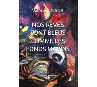 NOS RÊVES SONT BLEUS COMME LES FONDS MARINS