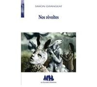Nos rêvoltes Simon Grangeat (Auteur)