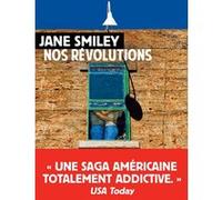 Nos révolutions Jane Smiley (Auteur), Carine Chichereau (Traduction)