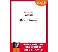Nos richesses Kaouther Adimi (Auteur), Jean-Paul Bordes (Lu par)