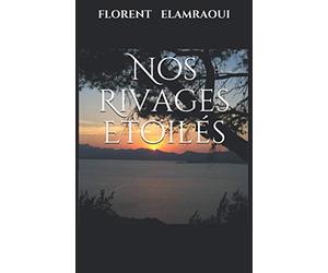 Nos Rivages Etoilés: Poèmes