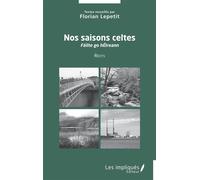 Nos saisons celtes Fáilte go hÉireann - Florian Lepetit - Les Impliqués - broché - Roman