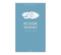 Nos Saisons Intérieures - Mettre De L'ordre Dans Son Coeur