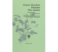 Nos Saisons Promenades d'une botaniste - Frances Theodora Parsons - Corti - broché - Essai