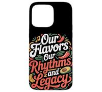 Nos Saveurs Nos rythmes et héritage Mois du Patrimoine hispanique Coque pour iPhone 15 Pro Max