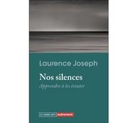 Nos silences: Apprendre à les écouter