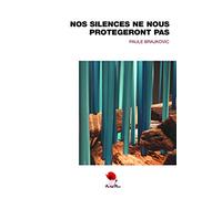 Nos silences ne nous protégeront pas