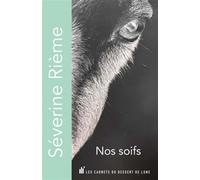 Nos soifs - Séverine RIÈME - Les Carnets Du Dessert De Lune - Poche - Poésie