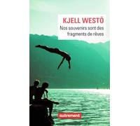 Nos souvenirs sont des fragments de rêves