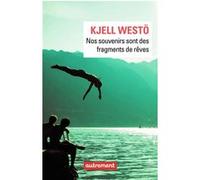 Nos souvenirs sont des fragments de rêves Kjell Westö (Auteur), Jean-Baptiste Coursaud (Traduction)