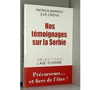 Nos témoignages sur la Serbie : Précurseurs. : .. et fiers de l'être!
