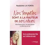 Nos tempêtes sont à la hauteur de nos rêves Nadalette La Fonta (Auteur)