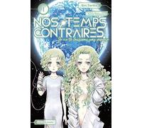 Nos temps contraires - Je ne te laisserai pas mourir - tome 1 (01)