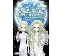 Nos temps contraires - Je ne te laisserai pas mourir - tome 1 (01)