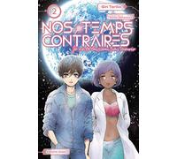 Nos temps contraires - Je ne te laisserai pas mourir - tome 2 (02)
