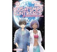 Nos temps contraires - Je ne te laisserai pas mourir - tome 2 (02)